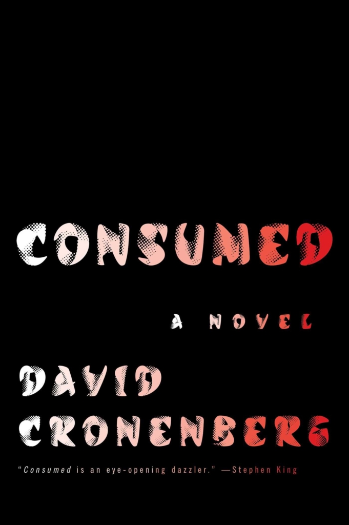 Consumed David Cronenberg Full Stop